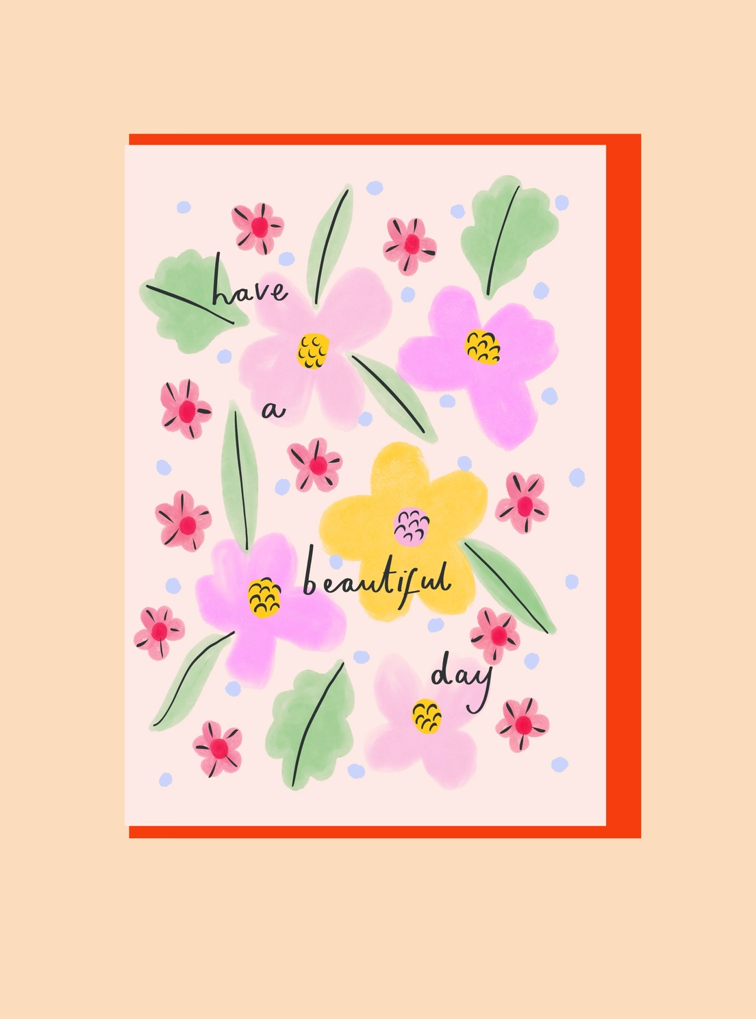 Beautiful Day Floral Greeting Card