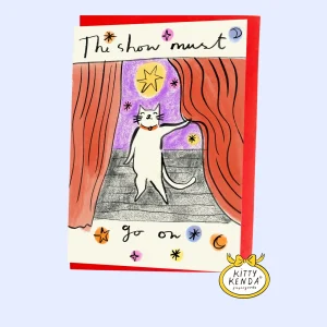 The Show Must Go On Greeting Card